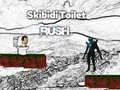 Spel Skibidi Toilet Rush aanlyn Spel Skibidi Toilet Rush aanlyn