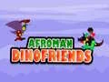 Spel Afroman Dino-vriende aanlyn