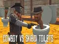 Spel Cowboy teen Skibidi-toilette aanlyn