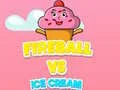 Spel Vuurbal teen Roomys aanlyn