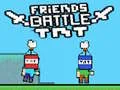 Spel Vriende Geveg TNT aanlyn Spel Vriende Geveg TNT aanlyn