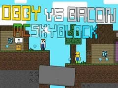 Spel Obby teen Bacon: MCSkyblock aanlyn Spel Obby teen Bacon: MCSkyblock aanlyn