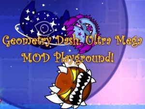 Spel Meetkunde Dash: Ultra Mega Mod Playground! aanlyn
