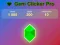 Spel Gem Clicker Pro aanlyn