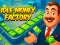 Spel Idle Money Factory aanlyn
