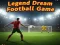 Spel Legend Dream Football Game aanlyn