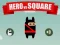 Spel Hero teen Vierkant aanlyn