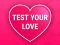 Spel Toets jou liefde aanlyn