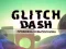 Spel Glitch Dash aanlyn