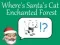 Spel Waar is Santa se kat: Betoverde Woud aanlyn
