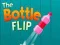 Spel Die Bottel Flip aanlyn