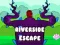 Spel Ontsnapping uit Riverside aanlyn