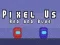 Spel Piksels Ons Rooi en Blou aanlyn