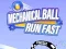 Spel Meganiese Bal: Hardloop Gou aanlyn