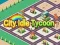 Spel Stad Idle Tycoon aanlyn
