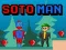 Spel Soto Man aanlyn