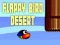 Spel FLAPPY VOEL DESERT aanlyn