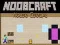 Spel Noobcraft: Ontsnapping uit die Huis aanlyn