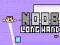 Spel Noob Lange Hand aanlyn