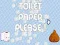 Spel Asseblief, toilet papier aanlyn