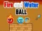Spel Vuur en Water Bal aanlyn
