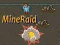 Spel MineRaid aanlyn