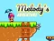 Spel Melody se Avontuur aanlyn