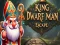 Spel Koning Dwarf Man Ontsnap aanlyn
