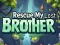 Spel Red my verlore broer aanlyn