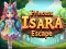 Spel Prinses Isara se Ontsnap aanlyn