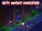 Spel City Night Shooter aanlyn