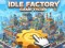Spel Idle Factory Game Tycoon aanlyn