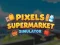 Spel Pixels Supermark Simulator aanlyn