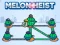 Spel Melon Heist aanlyn