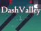Spel Dash Valley aanlyn Spel Dash Valley aanlyn