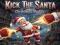 Spel Kick The Santa: Christmas Buddy aanlyn