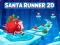 Spel Santa Runner 2D aanlyn