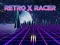 Spel Retro x Racer aanlyn