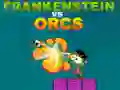 Spel Frankenstein teen Orcs aanlyn