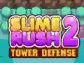 Spel Slime Rush: Toren Verdediging 2 aanlyn Spel Slime Rush: Toren Verdediging 2 aanlyn