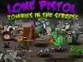 Spel Eenkeling Pistol: Zombies In Die Strate aanlyn Spel Eenkeling Pistol: Zombies In Die Strate aanlyn