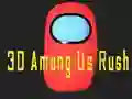 Spel 3D Tussen Ons Rush aanlyn Spel 3D Tussen Ons Rush aanlyn