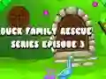 Spel Episode 3 van die "Eendfamilie reddingsreeks" aanlyn Spel Episode 3 van die "Eendfamilie reddingsreeks" aanlyn