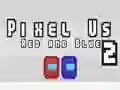 Spel Pixel Ons Rooi en Blou 2 aanlyn Spel Pixel Ons Rooi en Blou 2 aanlyn