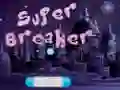 Spel Super Breker aanlyn Spel Super Breker aanlyn