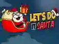 Spel Kom ons dit doen, Santa aanlyn Spel Kom ons dit doen, Santa aanlyn