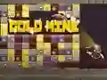 Spel Goudmyn aanlyn Spel Goudmyn aanlyn
