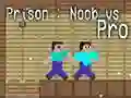 Spel Gevangenis: Noob teen Pro aanlyn Spel Gevangenis: Noob teen Pro aanlyn
