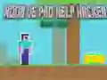 Spel Noob teen Pro Hulp Hacker Gevaarlike Hacker aanlyn Spel Noob teen Pro Hulp Hacker Gevaarlike Hacker aanlyn