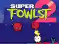 Spel Super Fowlst 2 aanlyn Spel Super Fowlst 2 aanlyn